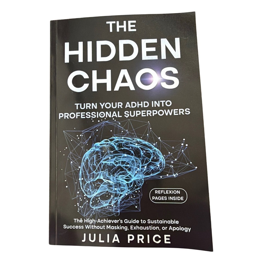 The Hidden Chaos ADHD Professional Superpowers Book Paperback Julia Price NEW